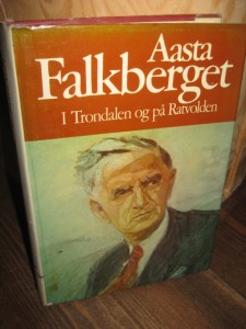 Falkberget, Aasta: I Trondalen og på Ratvolden. 1974.