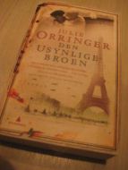 ORRINGER, JULIE: DEN USYNLIGE BROEN. 2011.