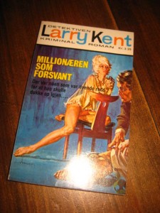 KENT, LARY: MILLIONÆREN SOM FORSVANNT. 1968.