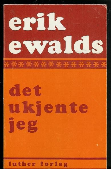 ewalds, erik: det ukjendte jeg. 1981