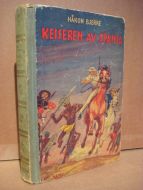 BJERRE, HÅKON: KEISEREN AV SPANIA. 1946.