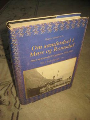 ULSTEIN, RAGNAR: Om samferdsel i Møre og Romsdal. Møre og Romsdal Fylkesbåter 1920-1995.1995