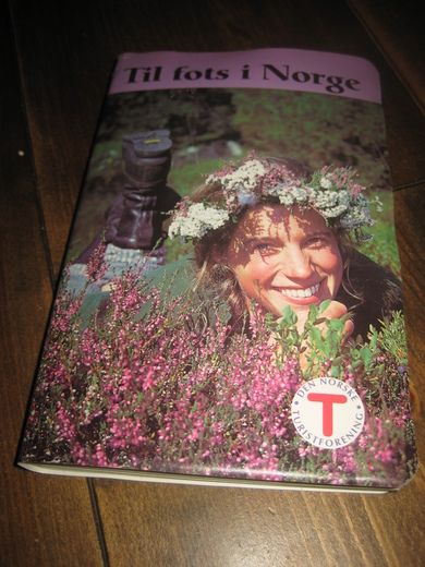 Til fots i Norge Fra Den Norske Turistforrening 2000