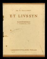 Dr. O. Hallesby: Et livssyn. 1939