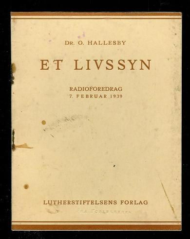Dr. O. Hallesby: Et livssyn. 1939