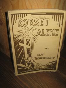 THORMODSÆTER: KORSET ALENE. 1935.