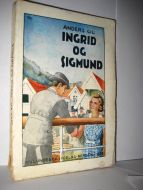 GIL, ANDERS: INGRID OG SIGMUND. 1938.