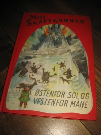 Mitt SKATTEKAMMER. Bok nr 6. ØSTENFOR SOL OG VESTENFOR MÅNE. 