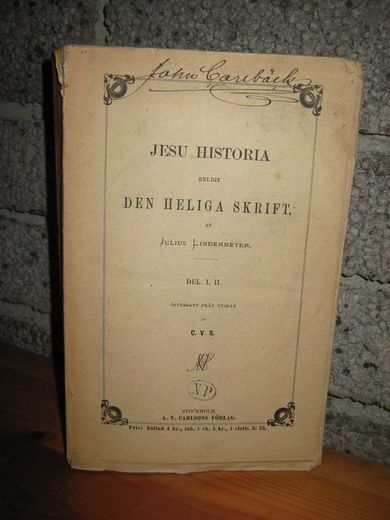 LINDENMEYER: JESU HISTORIA ENLIGT DEN HELLIGE SKRIFT 1881