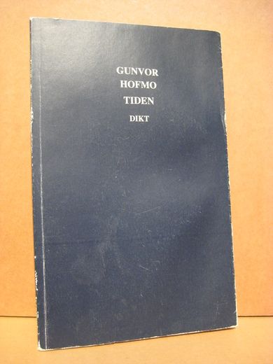 HOFMO, GUNVOR: TIDEN. 1992.