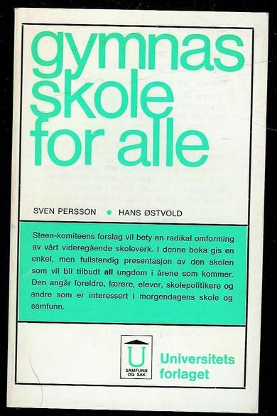 Persson Sven og Hans Østvold: gymnas skole for alle 1971