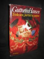 Hansen, Guttorm: Trehesten, partiet og gutten. Bilder fra en barndom. 1987.