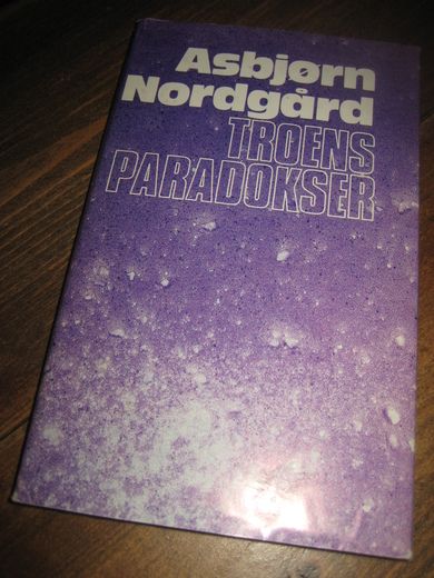 Nordgård: TROENS PARADOKSER 1986