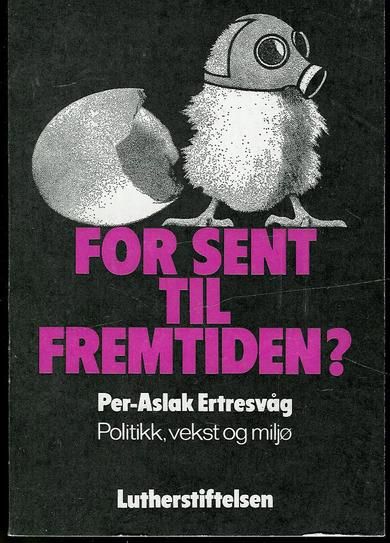 Ertresvåg: FOR SENT TIL FREMTIDEN 1972