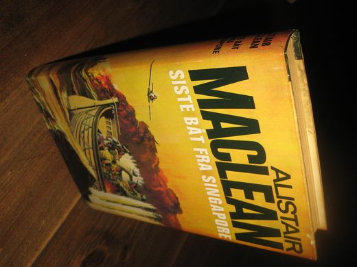 MacLean, Alistair: SISTE BÅT FRA SINGAPORE. 1981.