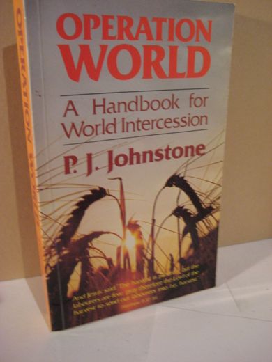 Johnstone: OPERATION WORLD. A Handbook for World Intercession. 1979