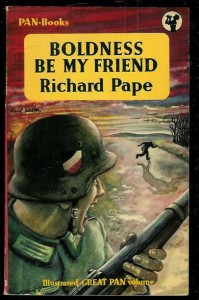 Pape, Richard: BOLDNESS BE MY FRIEND. 1953