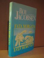 JACOBSEN, ROY: FATA MORGANA. 1992.
