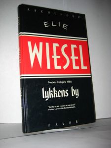 WIESEL, ELIE: lykkens by. 1987.