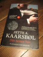 KAARSBØL: Din nestes hus. 2011. 