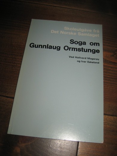 Eskeland: Soga om Gunlaug Ormstunge. 1991. 
