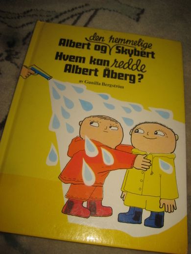 Bergstrøm, Gunilla: Albert og den hemmelige Skybert. - Hvem kan redde Albert Åberg? 2000.