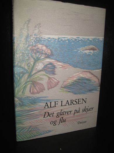 AARNES: 1985. ALF LARSEN. Det glitrer på skjær og flu. Utvalgte dikt til hans 100 årsd jubileum.