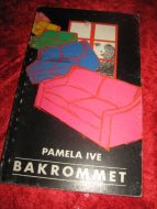 IVE, PAMELA: BAKROMMET- 1985.