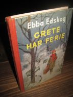 Edskog: GRETE HAR FERIE.