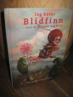 Thorsteinsson: Jeg heter Blidfinn- men du får kalle meg Blibli. 2002.