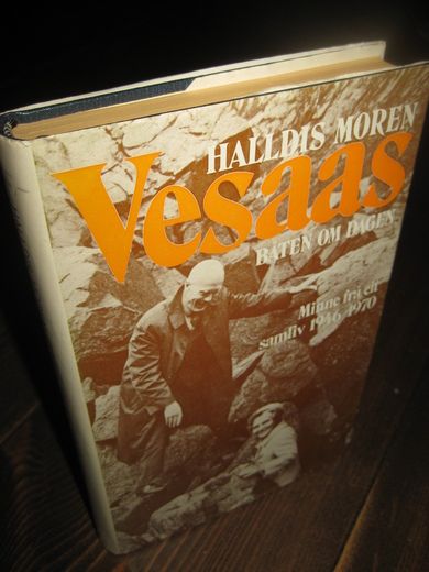 Vesaas, Haldis Moren: BÅTEN OM DAGEN. Minne frå eit samliv 1946-1970.