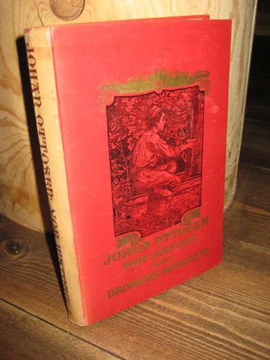 OTTOSEN VOR HISTORIE DEN NORDISKE FOLKESTAMME GJENNOM TIDENE INDTIL DRONNING MARGRETE 1901