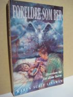LINAMEN: FORELDRE SOM BER. Hvordan be for dine barn. 2001.