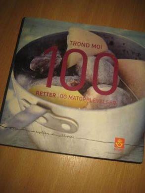 MOI, TROND: 100 RETTER OG MATOPPLEVELSER. 2004.