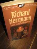 Herrmann, Richard: Livet med Elisabeth. 1996. 