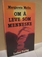 Melin: OM Å LEVE SOM MENNESKE. 1980