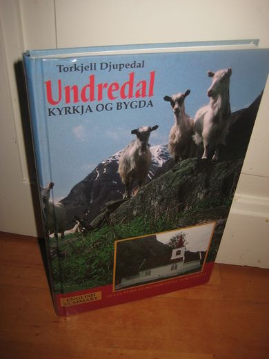 Djupedal: Undredal KYRKJA OG BYGDA 1997
