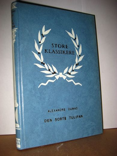 STORE KLASSIKERE.  DUMAS, ALEXANDER: DEN SORTE TULIPAN.