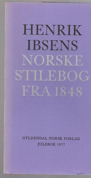 IBSEN, HENRIK: NORSKE STILEBOG FRA 1848.  1977