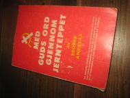 BRODER ANDREAS: MED GUDS ORD GJENNOM JERNTEPPET. 1970.