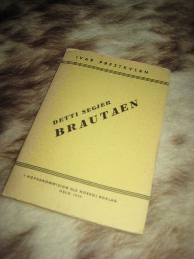 PRESTKVERN IVAR: DETTI SEGJER BRAUTAEN 1939