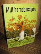 Mitt barndomshjem. Flere forfattere. 1968.l