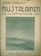 OSKAR MERIKANTO: mustalainen. Vuggevise / Nissedans / Stemning / Vuggevise med alfedans. 30 tallet