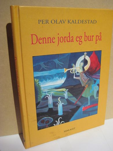 KALDESTAD, PER OLAV: Denne jorda eg bur på. 1998.