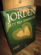 Arthus- Bertrand: JORDEN SETT FRA HIMMELEN. Et flyportrett av vår planet. 2003.