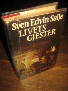 SALJE, SVEN EDVIN: LIVETS GJESTER. 1975