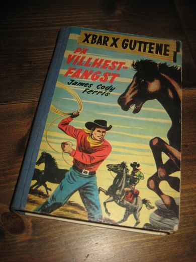 Ferris: X BAR X GUTTENE PÅ VILLHEST FANGST. Bok nr 14, 1960. 