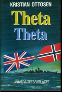 OTTOSON KRISTIAN: Theta Theta Et blad fra motstandskampens historie 1940-45 1983