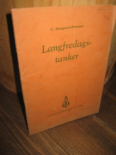 Skovgaard- Petersen: Langfredags tanker. 1947.