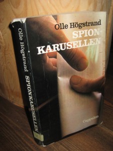 Høgstrand, Olle: SPION KARUSELLEN. 1975.